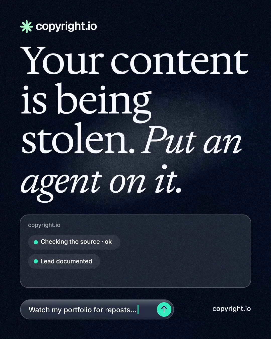 Instagram portrait post for copyright.io: "Your content is being stolen. Put an agent on it." Thermal style, poster layout, dark palette in blue, black, grey.