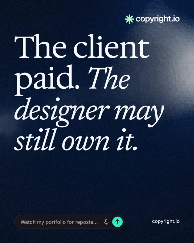 Instagram portrait post for copyright.io: "The client paid. The designer may still own it." Thermal style, poster layout, dark palette in black, grey, blue.