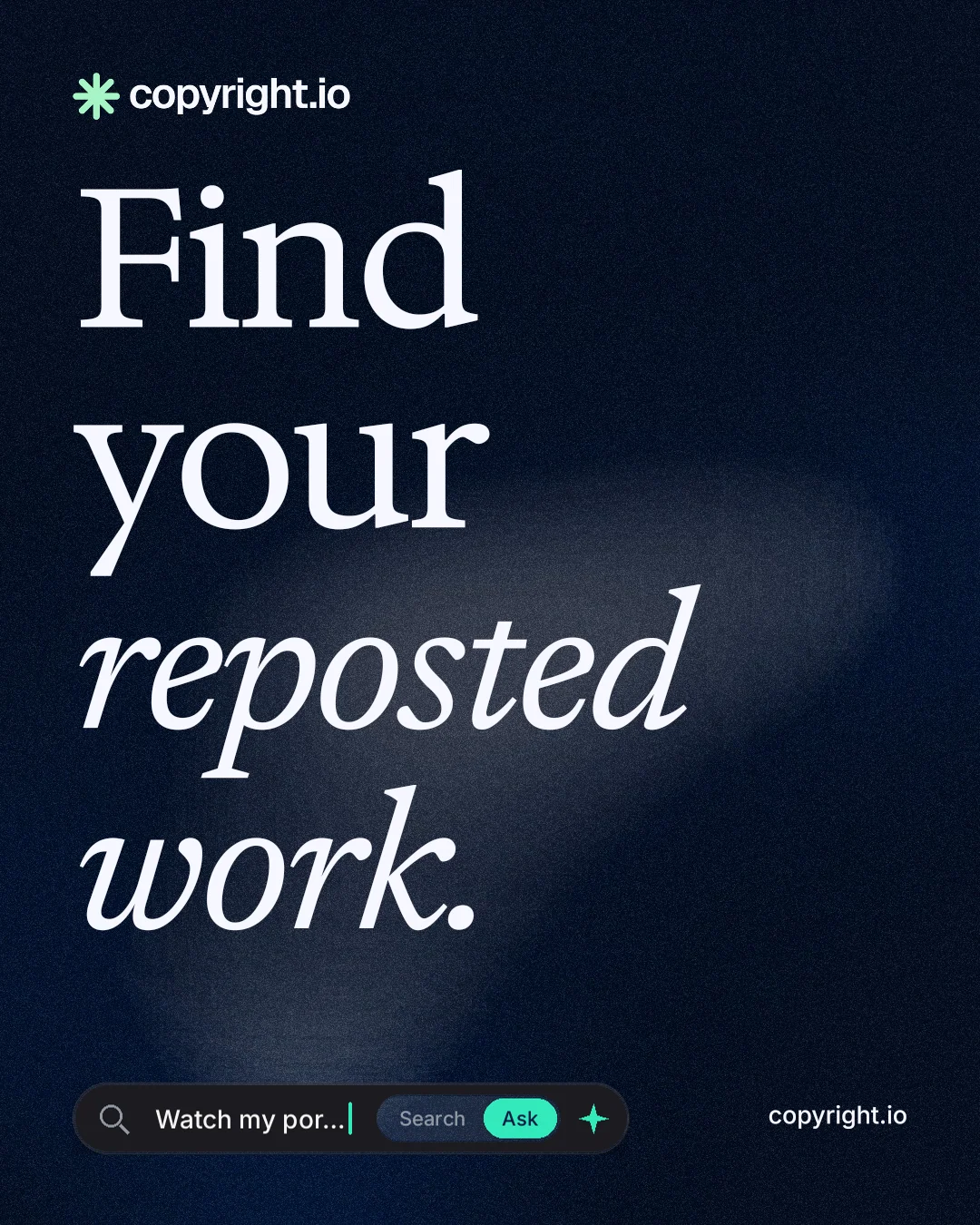 Instagram portrait post for copyright.io: "Find your reposted work." Thermal style, poster layout, dark palette in black, grey.