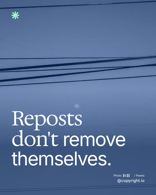 Instagram portrait post for copyright.io: "Reposts don't remove themselves." Duotone style, technique:pexels ingredient layout, dark palette in blue.