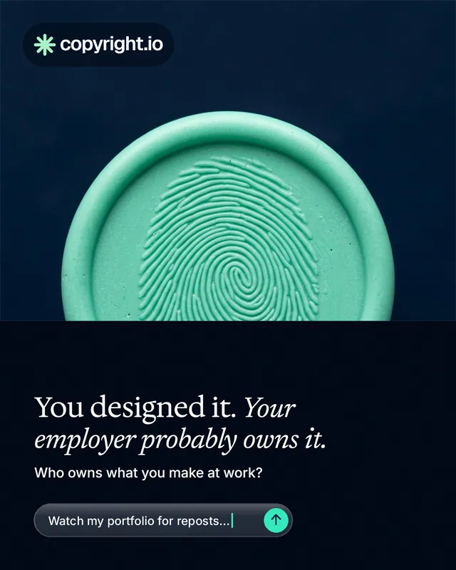 Instagram portrait post for copyright.io: "You designed it. Your employer probably owns it." Agentic glass style, bottom layout, dark palette in black, blue, teal.