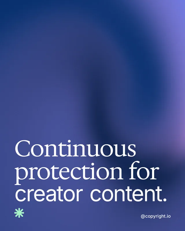 Instagram portrait post for copyright.io: "Continuous protection for creator content." Auto 4x5 style, technique:shader field layout, dark palette in blue.