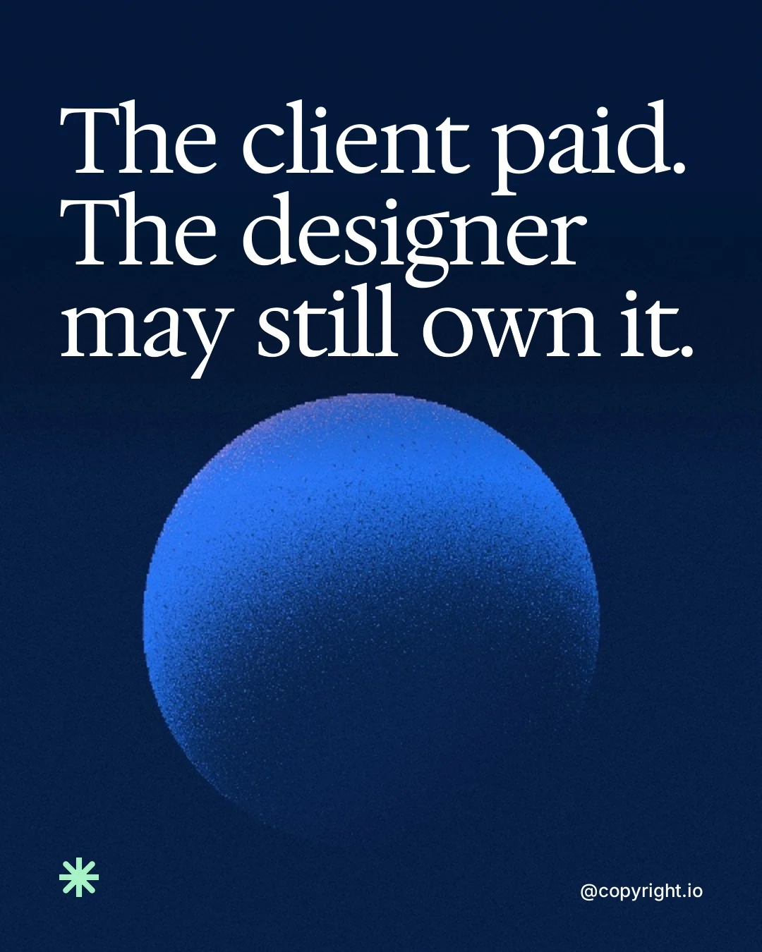 Video for copyright.io: "The client paid. The designer may still own it.". Shader loop, 6.0 s, dark palette.