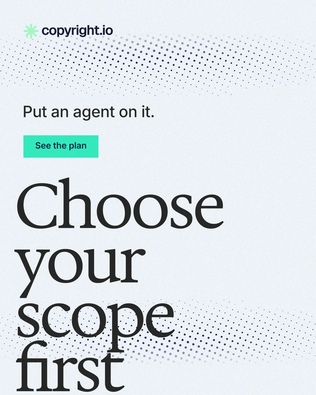 Instagram portrait post for copyright.io: "Choose your scope first." Swiss style, oversized layout, light palette in white, grey.