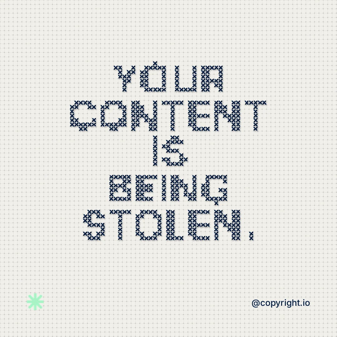 Instagram post for copyright.io: "Your content is being stolen." Stitch style, technique:raster type fx layout, light palette in white, grey.