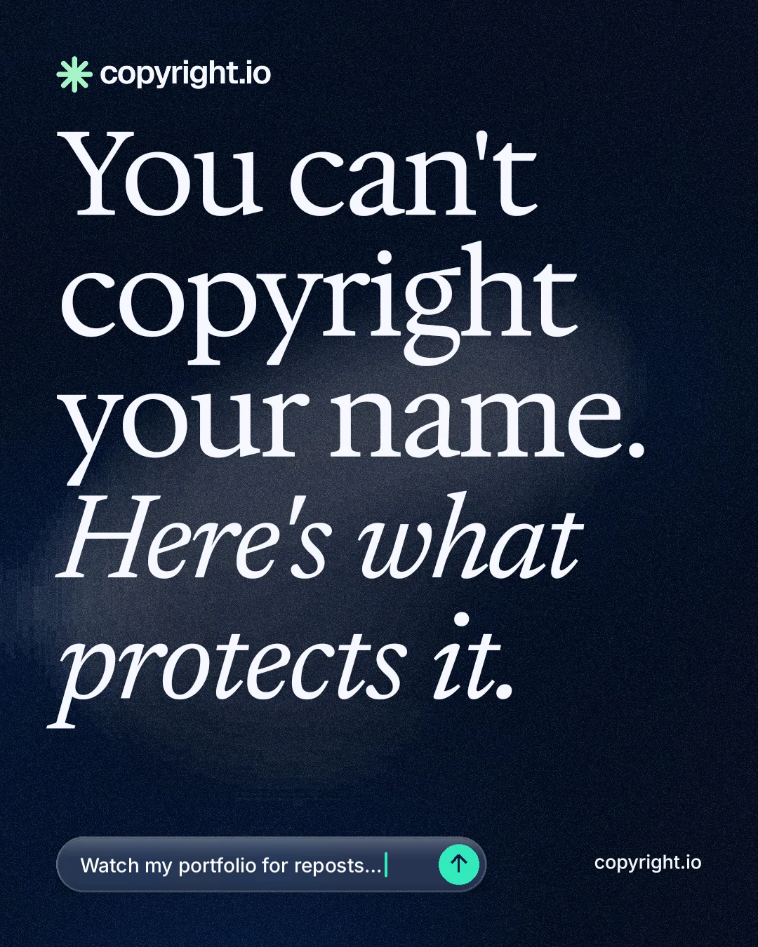 Instagram portrait post for copyright.io: "You can't copyright your name. Here's what protects it." Thermal style, poster layout, dark palette in black, blue, grey.
