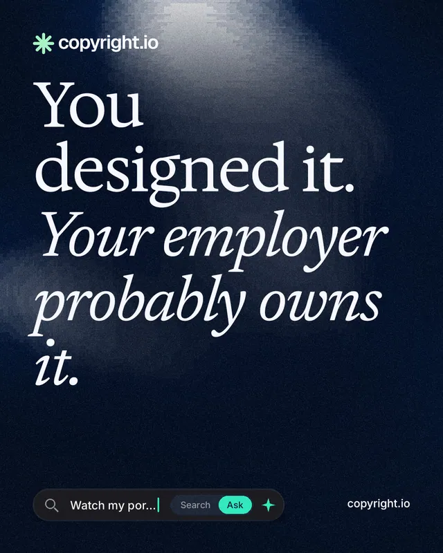 Instagram portrait post for copyright.io: "You designed it. Your employer probably owns it." Thermal style, poster layout, dark palette in blue, black, grey.
