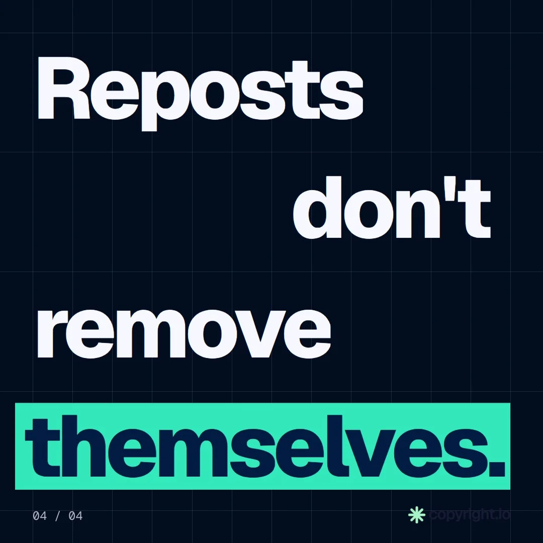 Video for copyright.io: "Reposts don't remove themselves.". Kinetic type grid, 6.0 s, dark palette.