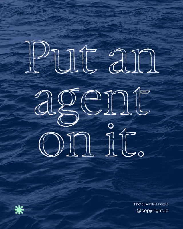 Instagram portrait post for copyright.io: "Put an agent on it." Scribble style, technique:raster type fx layout, dark palette in blue.