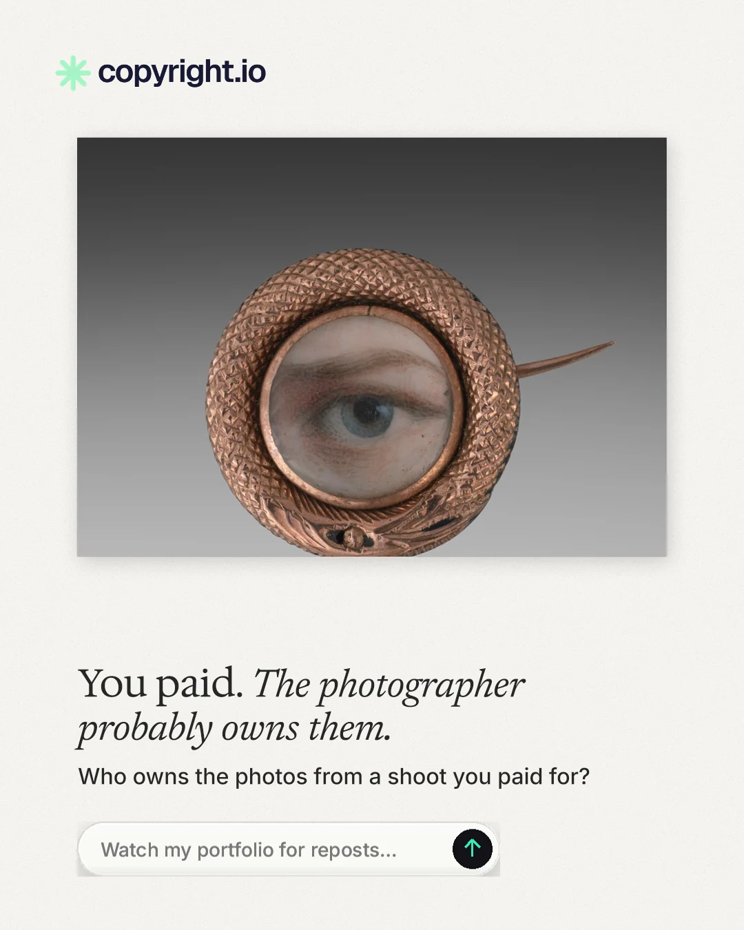 Instagram portrait post for copyright.io: "You paid. The photographer probably owns them." Agentic glass style, bottom layout, light palette in white, grey.