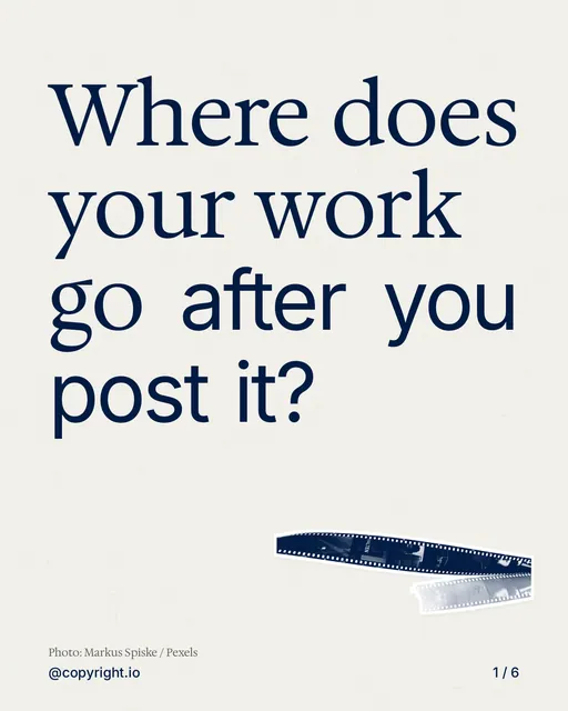 Carousel for copyright.io: "Where does your work go after you post it?". Cutout essay, 6 slides, light palette.