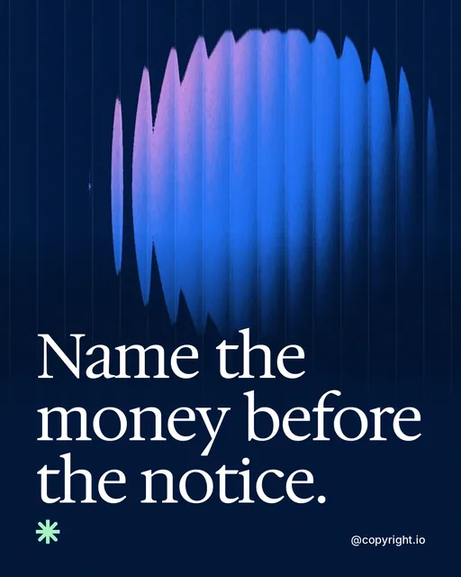 Video for copyright.io: "Name the money before the notice.". Shader loop, 6.0 s, dark palette.