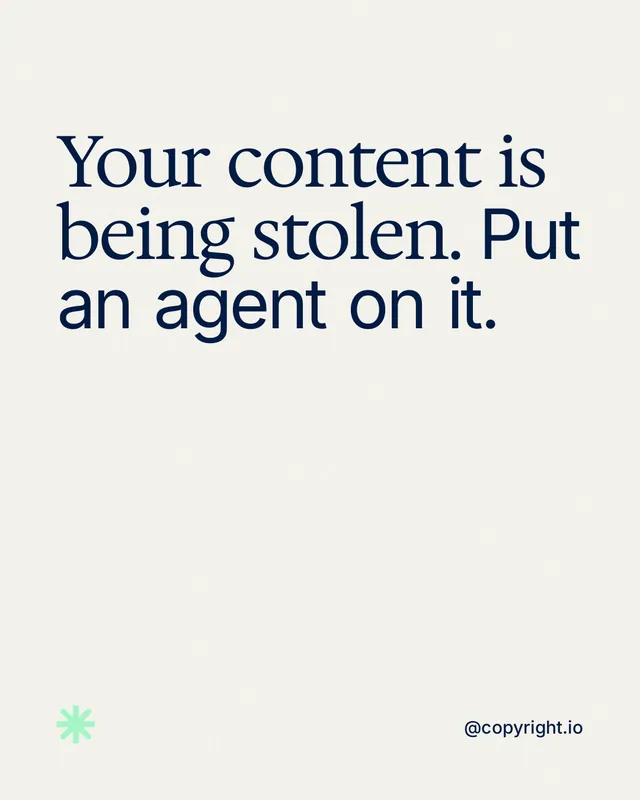 Instagram portrait post for copyright.io: "Your content is being stolen. Put an agent on it." Editorial style, technique:mixed type lockup layout, light palette in white, grey.