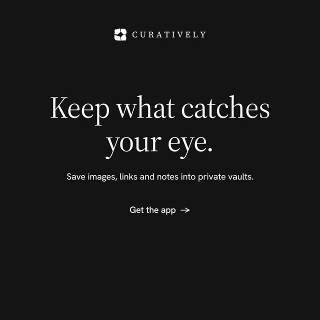 Instagram post for Curatively: "Keep what catches your eye." Minimal luxury style, centred layout, dark palette in black.