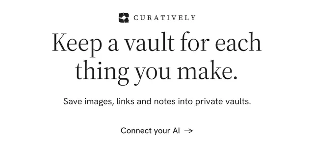 Social ad for Curatively: "Keep a vault for each thing you make." Minimal luxury style, centred layout, light palette in white.