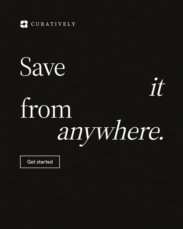 Instagram portrait post for Curatively: "Save it from anywhere." Editorial style, stacked layout, dark palette in black.