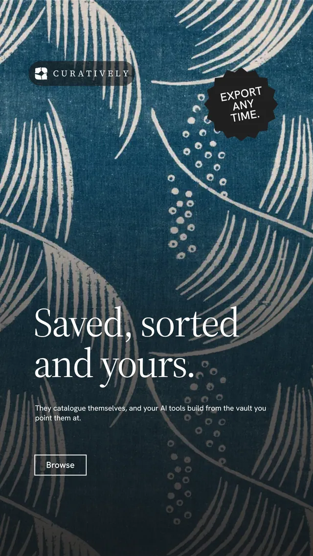 Instagram story for Curatively: "Saved, sorted and yours." Editorial style, sticker layout, dark palette in blue, grey.