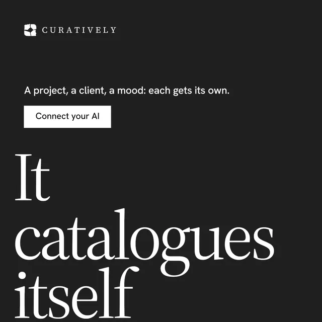 Instagram post for Curatively: "It catalogues itself." Split block style, oversized layout, dark palette in black, grey.