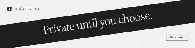 LinkedIn banner for Curatively: "Private until you choose." Editorial style, diagonal layout, light palette in white, black, grey.