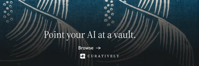 X header for Curatively: "Point your AI at a vault." Minimal luxury style, skeleton layout, dark palette in blue, black, grey.