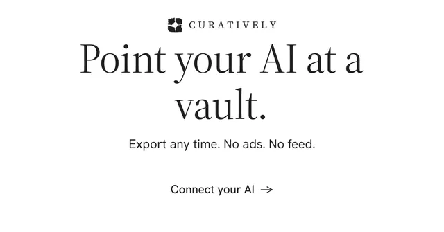 Social ad for Curatively: "Point your AI at a vault." Minimal luxury style, centred layout, light palette in white.