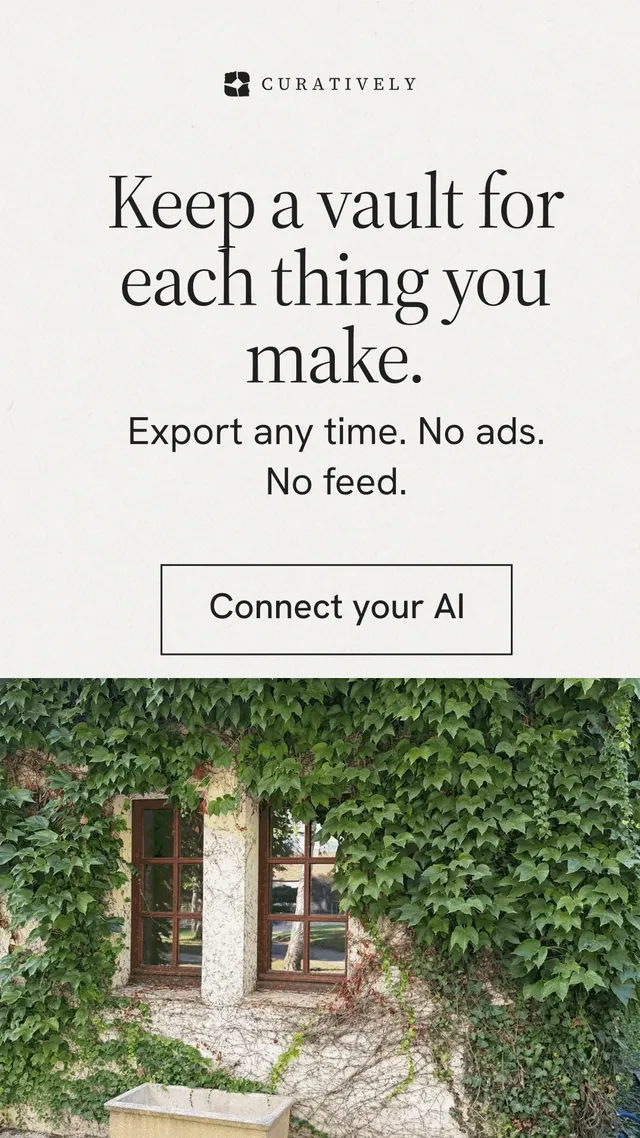 Instagram story for Curatively: "Keep a vault for each thing you make." Editorial style, skeleton layout, light palette in green, white, grey.