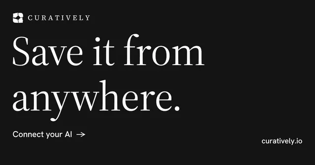 Social ad for Curatively: "Save it from anywhere." Minimal luxury style, poster layout, dark palette in black.