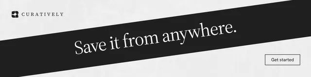LinkedIn banner for Curatively: "Save it from anywhere." Editorial style, diagonal layout, light palette in white, black, grey.