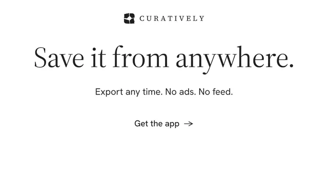 Social ad for Curatively: "Save it from anywhere." Minimal luxury style, centred layout, light palette in white.