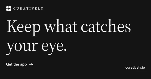 Social ad for Curatively: "Keep what catches your eye." Minimal luxury style, poster layout, dark palette in black.