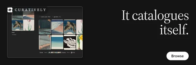 X header for Curatively: "It catalogues itself." Photo poster style, right layout, dark palette in black, grey.