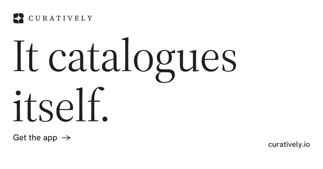 Social ad for Curatively: "It catalogues itself." Minimal luxury style, poster layout, light palette in white.