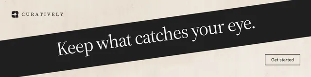 LinkedIn banner for Curatively: "Keep what catches your eye." Editorial style, diagonal layout, light palette in orange, black, grey.
