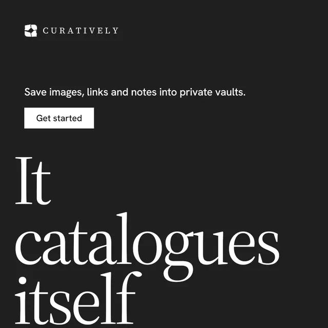 Instagram post for Curatively: "It catalogues itself." Split block style, oversized layout, dark palette in black, grey.