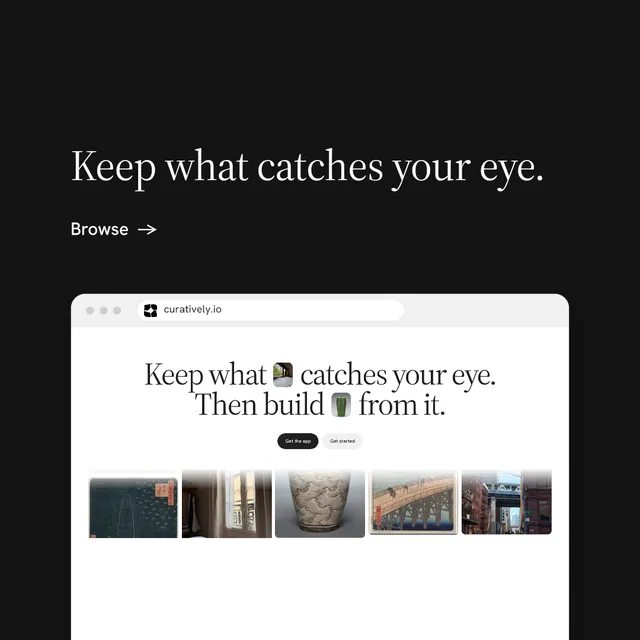 Instagram post for Curatively: "Keep what catches your eye." Minimal luxury style, browser layout, dark palette in black, white, grey.