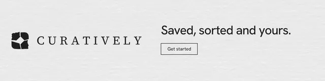LinkedIn banner for Curatively: "Saved, sorted and yours." Editorial style, logo hero layout, light palette in white.