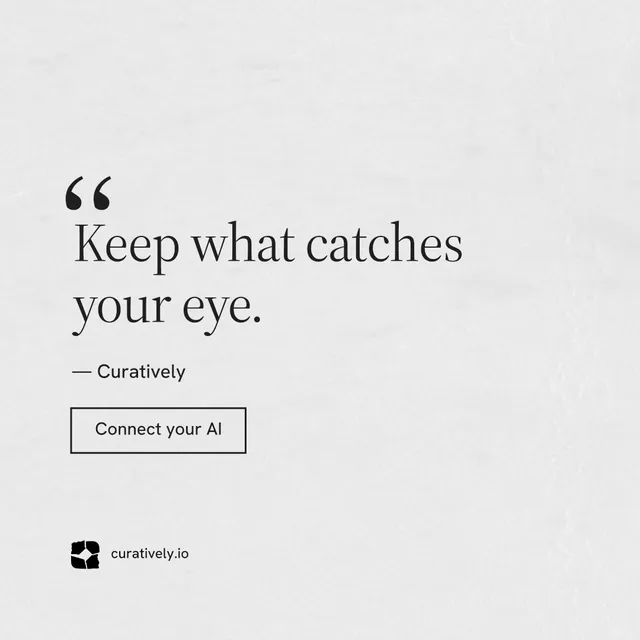 Instagram post for Curatively: "Saved, sorted and yours." Editorial style, quote layout, light palette in white.