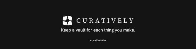 LinkedIn banner for Curatively: "Keep a vault for each thing you make." Minimal luxury style, end card layout, dark palette in black.