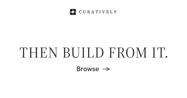 Social ad for Curatively: "Then build from it." Minimal luxury style, skeleton layout, light palette in white.