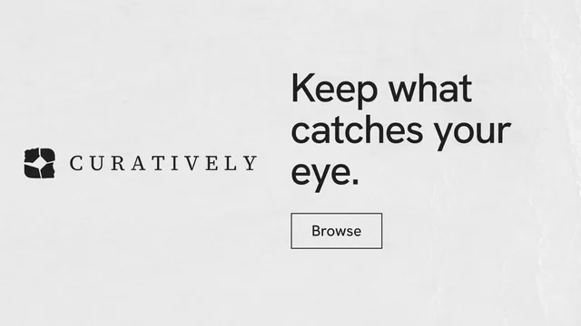 Landscape graphic for Curatively: "Keep what catches your eye." Editorial style, logo hero layout, light palette in white, grey.