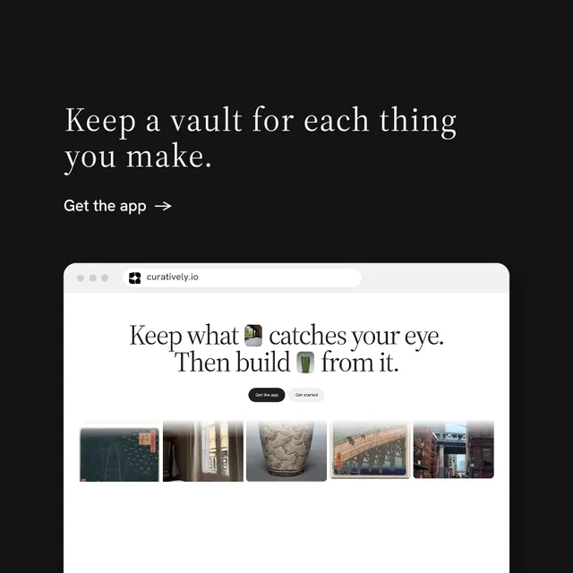 Instagram post for Curatively: "Keep a vault for each thing you make." Minimal luxury style, browser layout, dark palette in black, white, grey.