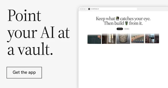Social ad for Curatively: "Point your AI at a vault." Editorial style, browser layout, light palette in white, grey.