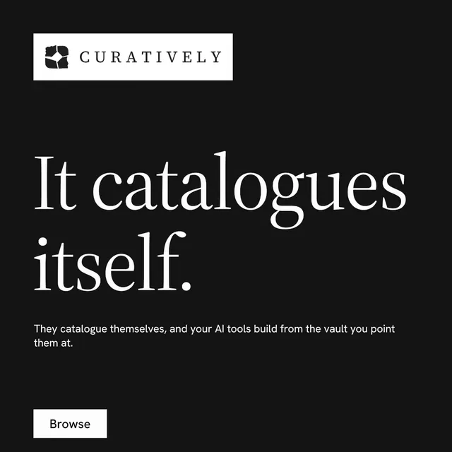 Instagram post for Curatively: "It catalogues itself." Split block style, announce layout, dark palette in black.