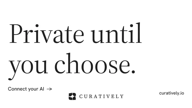 Landscape graphic for Curatively: "Private until you choose." Minimal luxury style, poster layout, light palette in white.