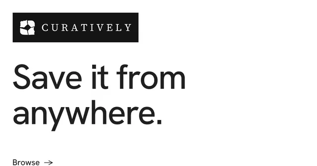 Social ad for Curatively: "Save it from anywhere." Minimal luxury style, announce layout, light palette in white.