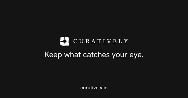 Social ad for Curatively: "Keep what catches your eye." Photo poster style, end card layout, dark palette in black.