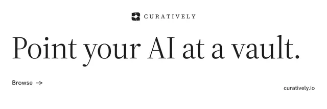 X header for Curatively: "Point your AI at a vault." Minimal luxury style, poster layout, light palette in white.