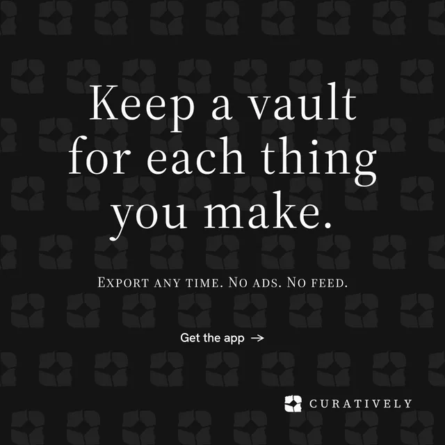 Instagram post for Curatively: "Keep a vault for each thing you make." Split block style, smallcaps layout, dark palette in black.