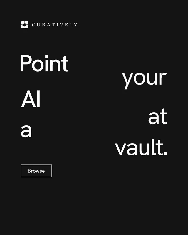 Instagram portrait post for Curatively: "Point your AI at a vault." Editorial style, stacked layout, dark palette in black.
