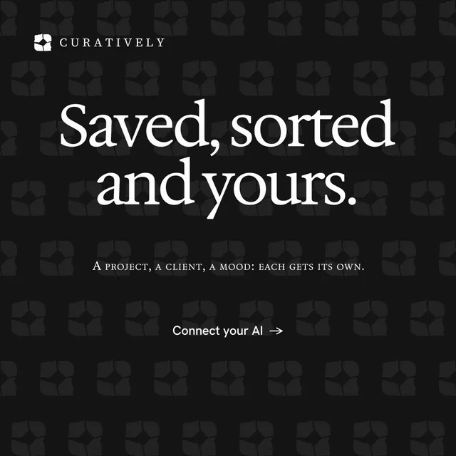 Instagram post for Curatively: "Saved, sorted and yours." Swiss style, smallcaps layout, dark palette in black.